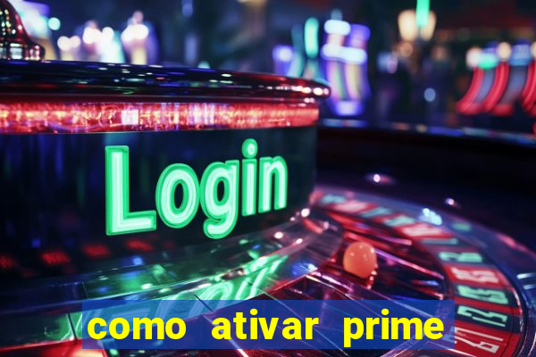 como ativar prime video tim